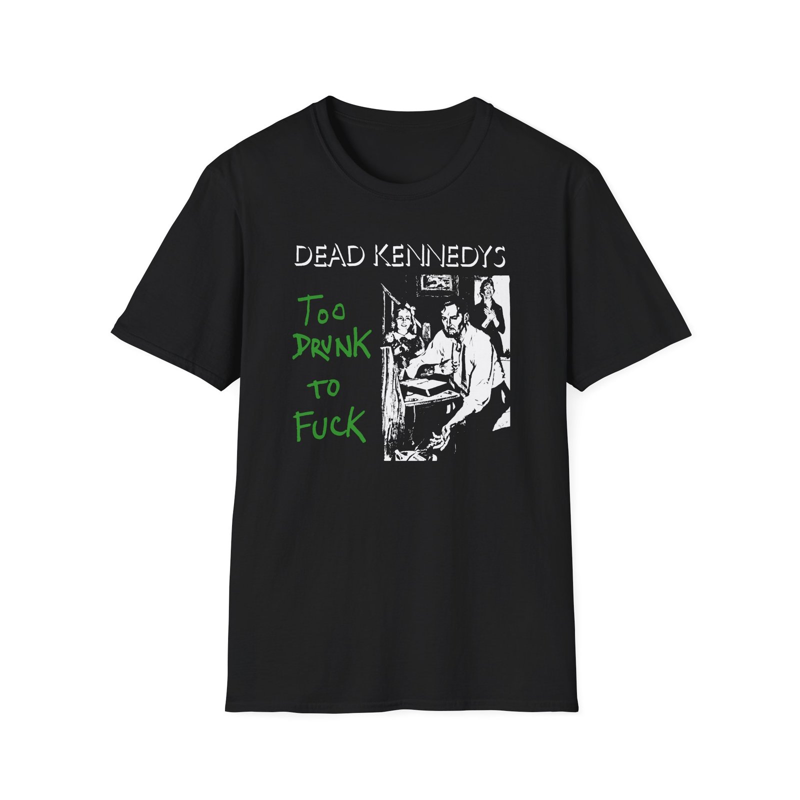 Dead Kennedys Too Drunk To Fuck Unisex Softstyle T-Shirt