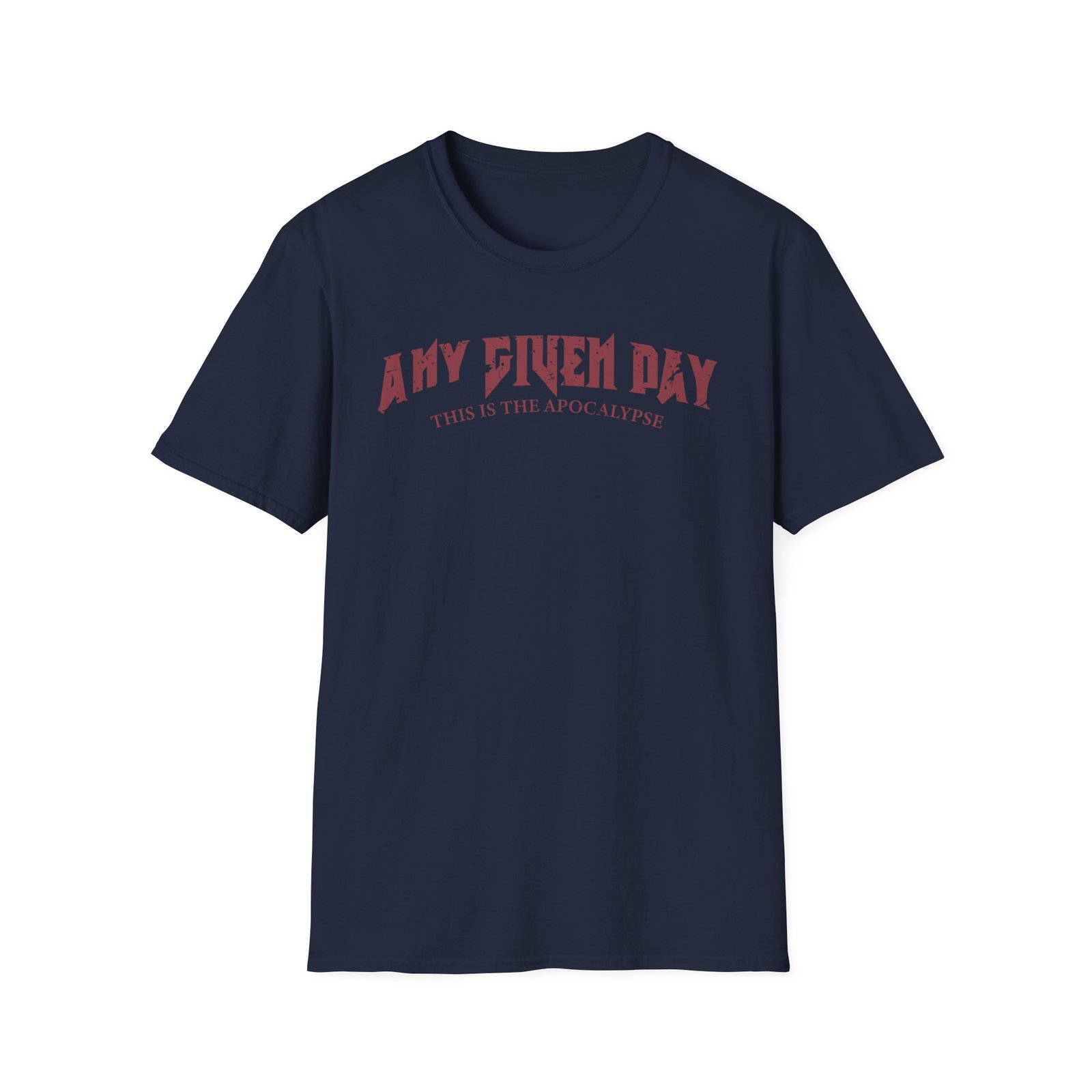 Any Given Day Apocalypse Unisex Softstyle T-Shirt