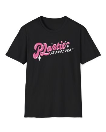 Amc Mean Girl Plastic Is Forever Unisex Softstyle T-Shirt