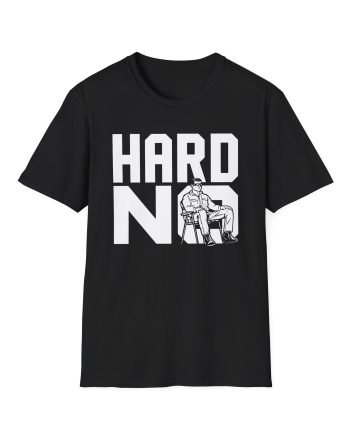Letterkenny Hard No Wayne Unisex Softstyle T-Shirt