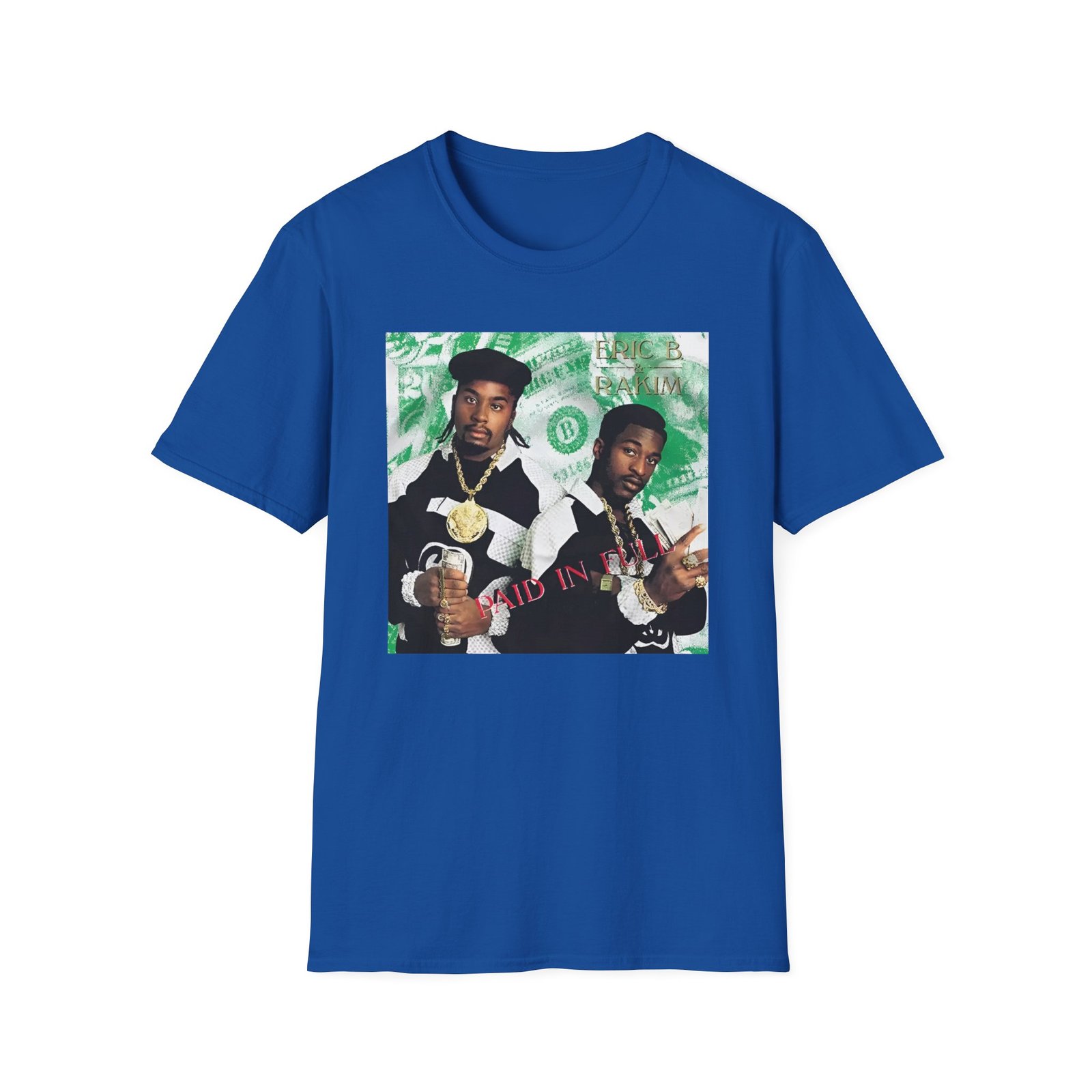 Eric B Rakim Paid in Full Unisex Softstyle T-Shirt
