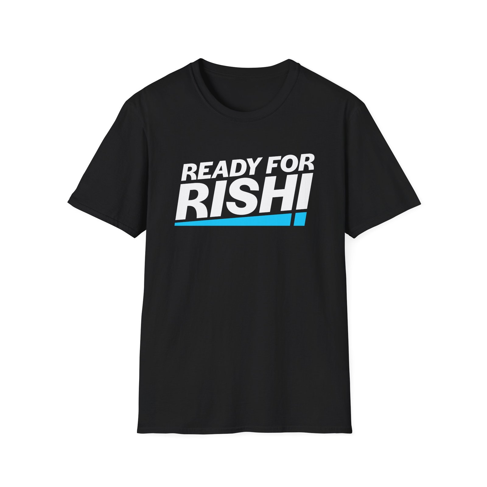 Rishi Sunak Ready For Unisex Softstyle T-Shirt
