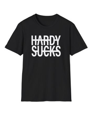 Hardy Hardy Sucks Unisex Softstyle T-Shirt