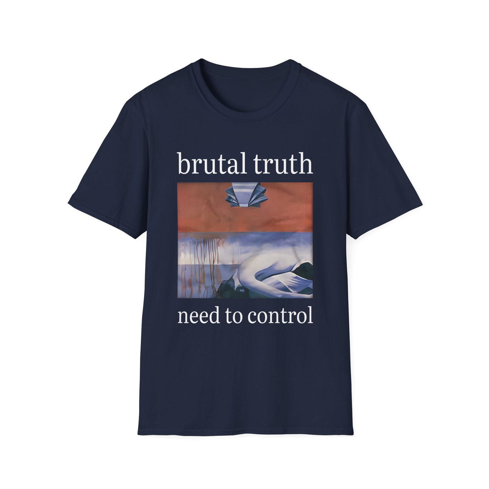 Brutal Truth Need To Control Unisex Softstyle T-Shirt