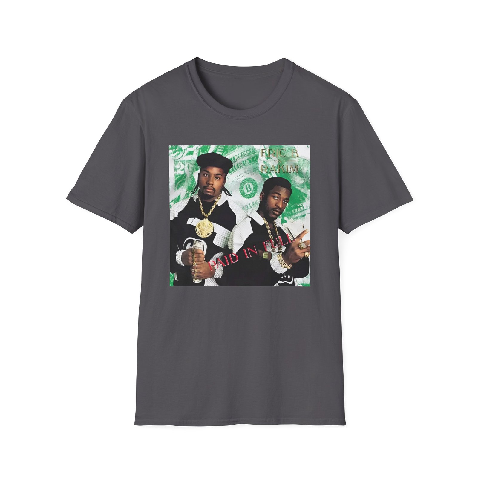 Eric B Rakim Paid in Full Unisex Softstyle T-Shirt