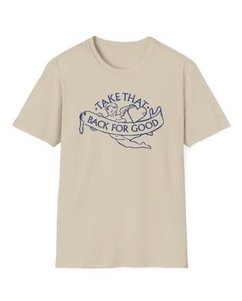 Take That Back for Good Unisex Softstyle T-Shirt