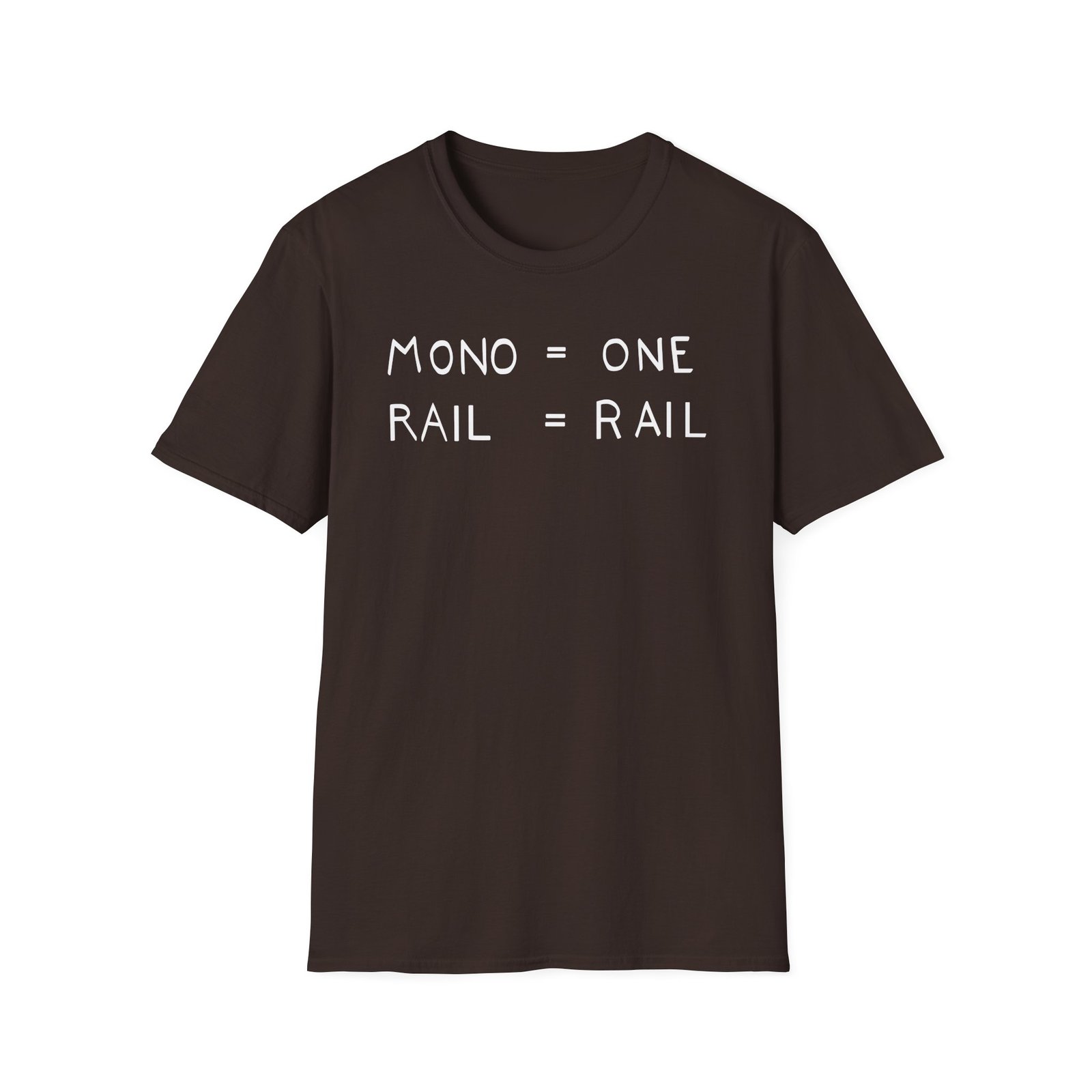 Rock Bottom Mono Means One and Rail Means Rail Unisex Softstyle T-Shirt