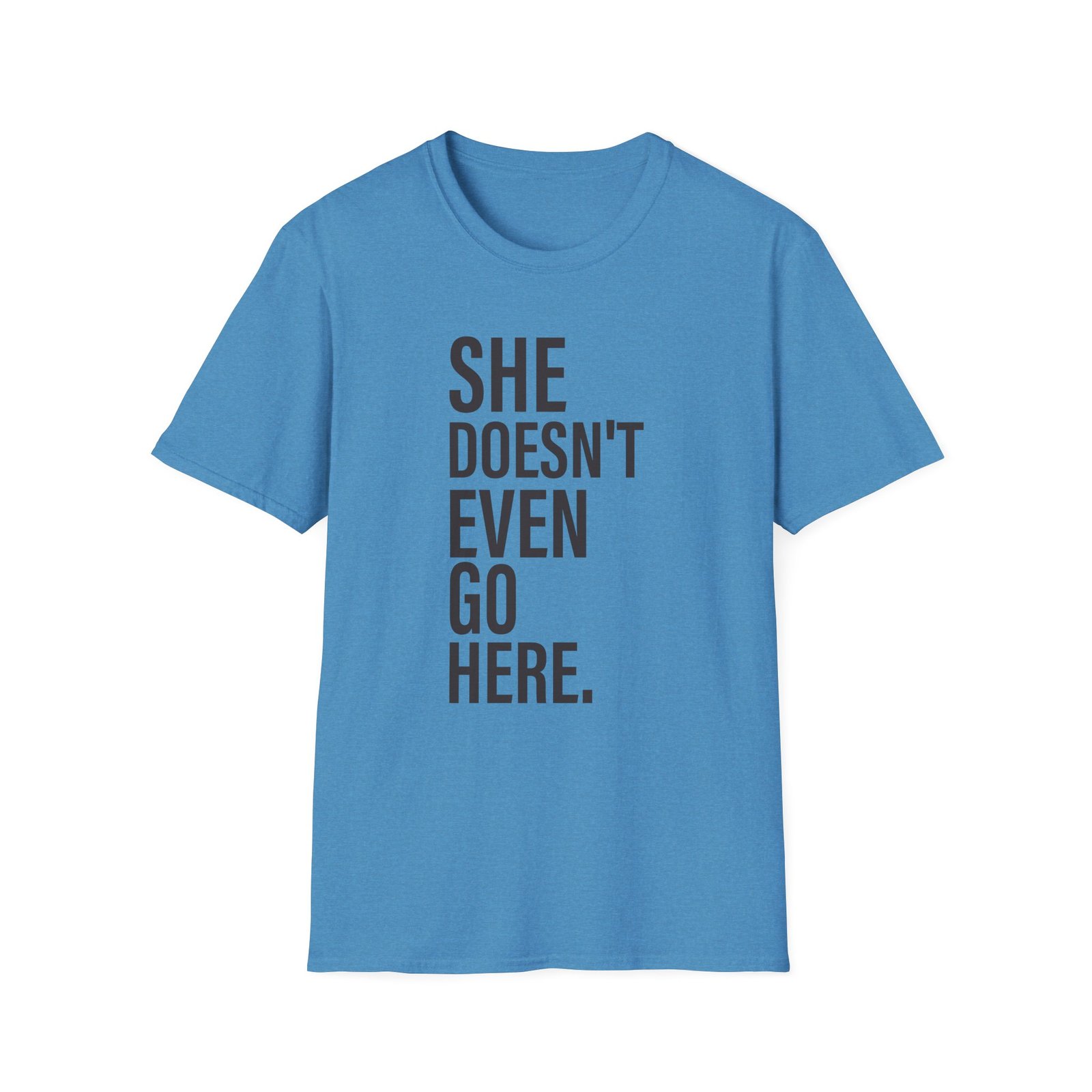 Amc Mean Girl She Doesn't Even Go Here Unisex Softstyle T-Shirt