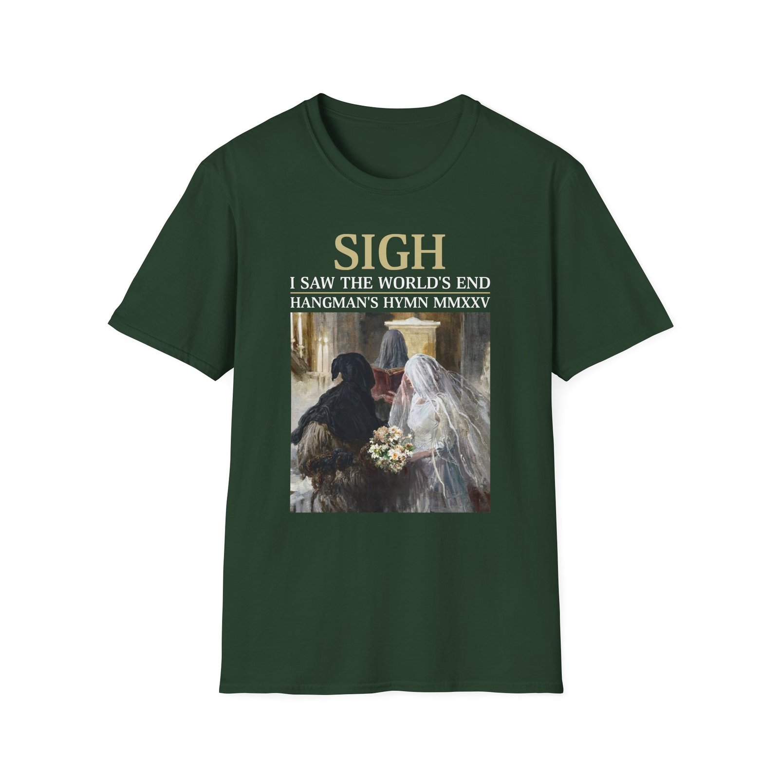 Sigh I’ve Seen the World’s End Unisex Softstyle T-Shirt