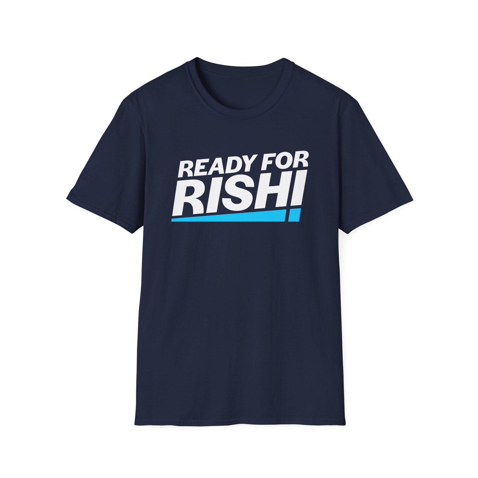 Rishi Sunak Ready For Unisex Softstyle T-Shirt