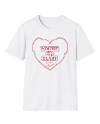 R S You're in My Heart Unisex Softstyle T-Shirt
