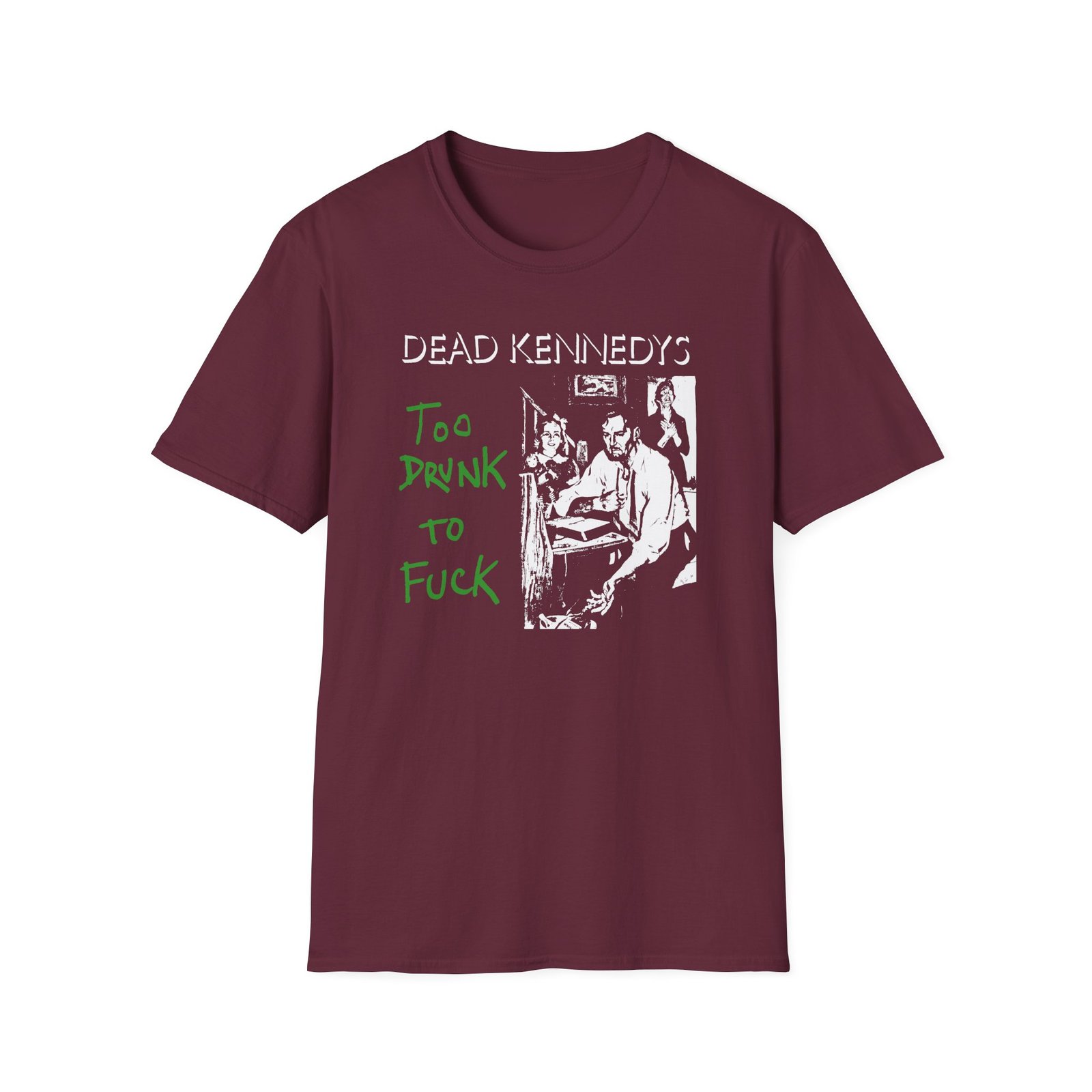 Dead Kennedys Too Drunk To Fuck Unisex Softstyle T-Shirt