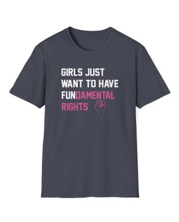 Pedro Pascal Girls Just Want to Have Fundamental Rights Unisex Softstyle T-Shirt