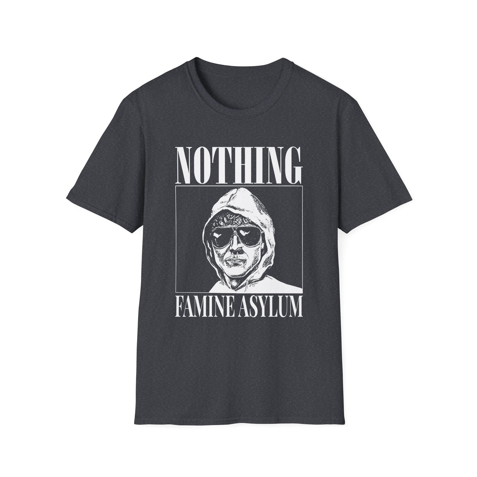 Nothing Famine Asylum Unisex Softstyle T-Shirt