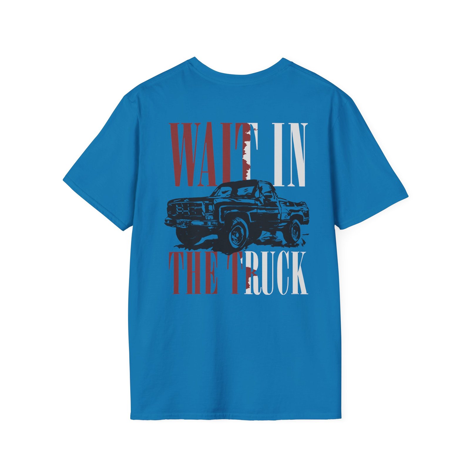 Hardy Wait in the Truck Unisex Softstyle T-Shirt