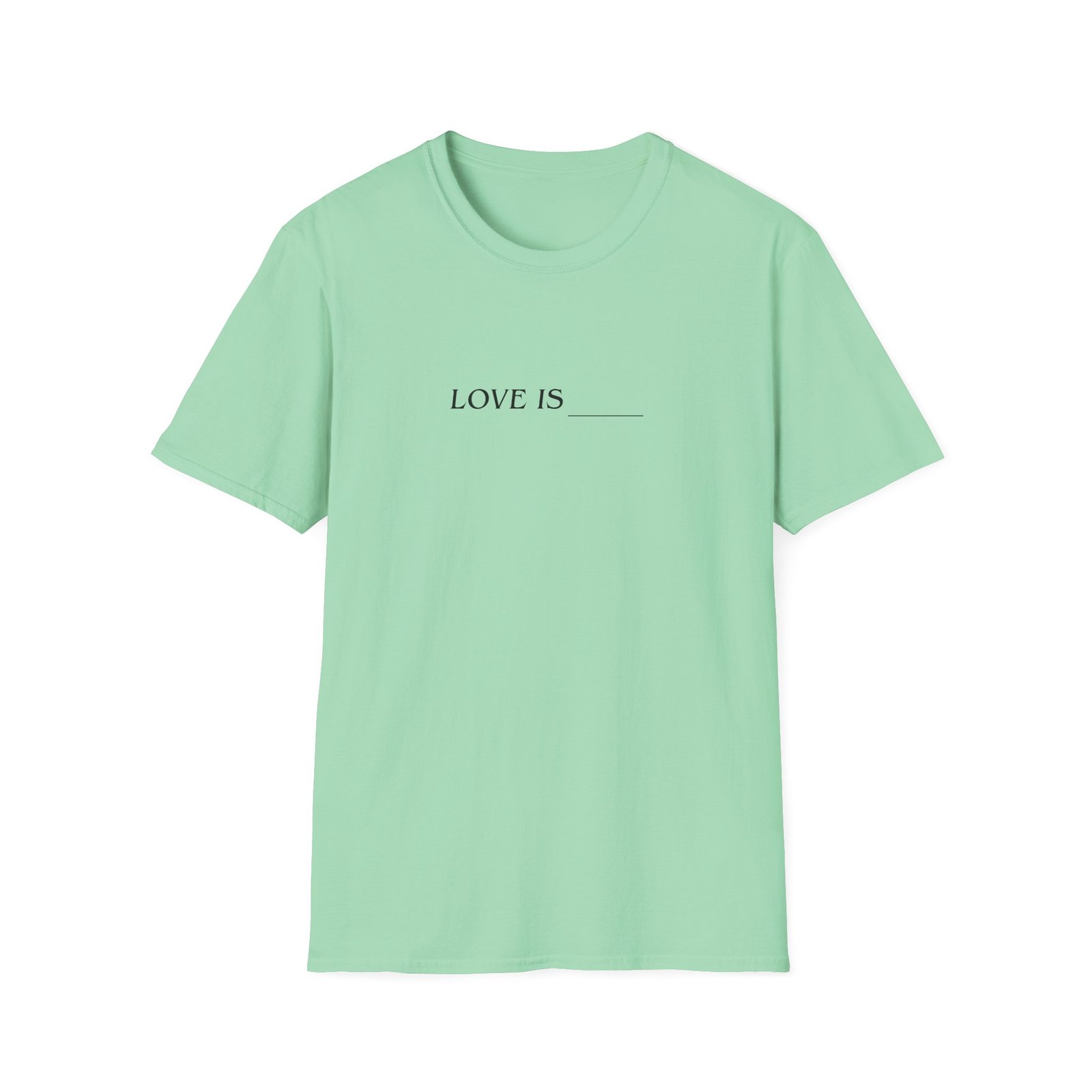Toosii Love is Unisex Softstyle T-Shirt