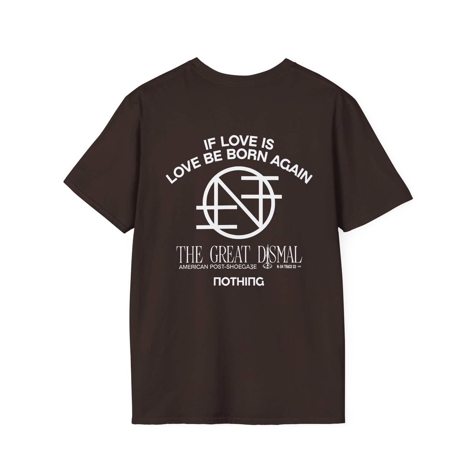 Nothing Love Is Unisex Softstyle T-Shirt