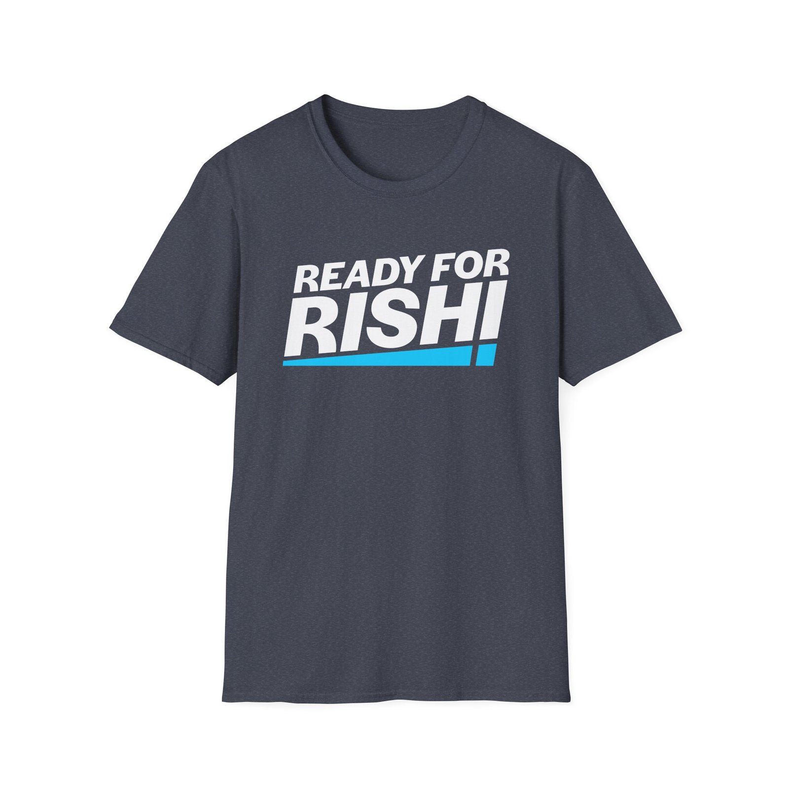 Rishi Sunak Ready For Unisex Softstyle T-Shirt