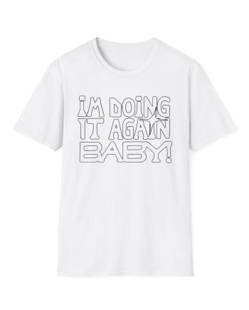 Girl in Red I'M DOING IT AGAIN BABY! Unisex Softstyle T-Shirt