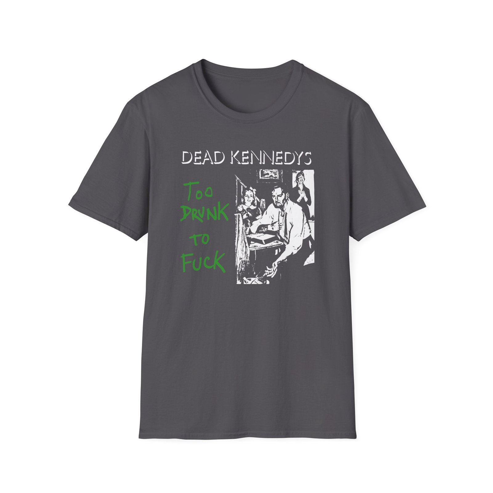 Dead Kennedys Too Drunk To Fuck Unisex Softstyle T-Shirt