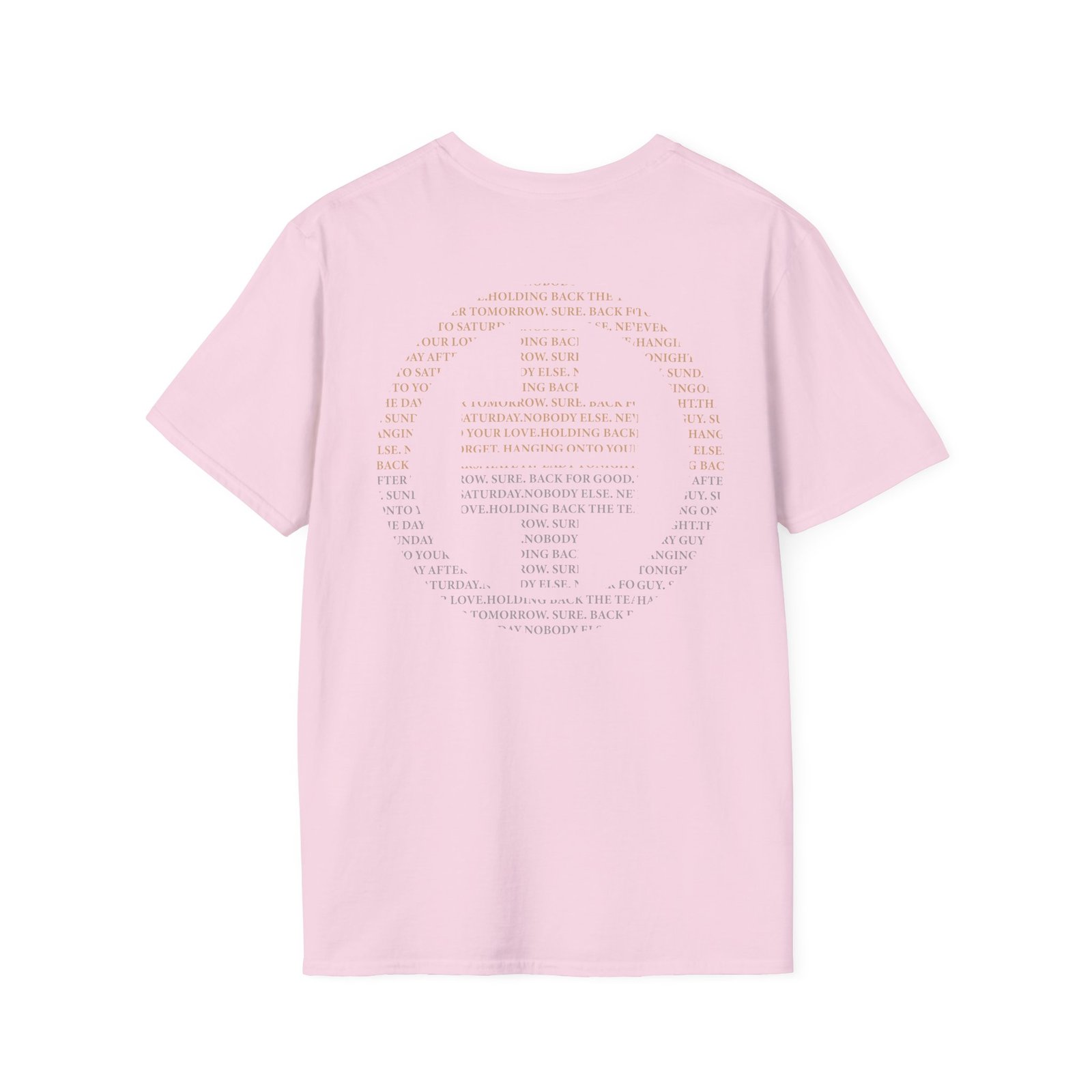 Take That Nobody Else Unisex Softstyle T-Shirt