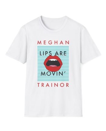 Meghan Trainor Lips Are Movin’ Unisex Softstyle T-Shirt