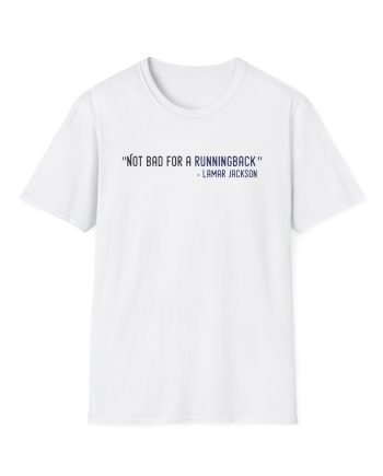 Lamar Jackson The Prodigy Not Bad for a Running Back Unisex Softstyle T-Shirt