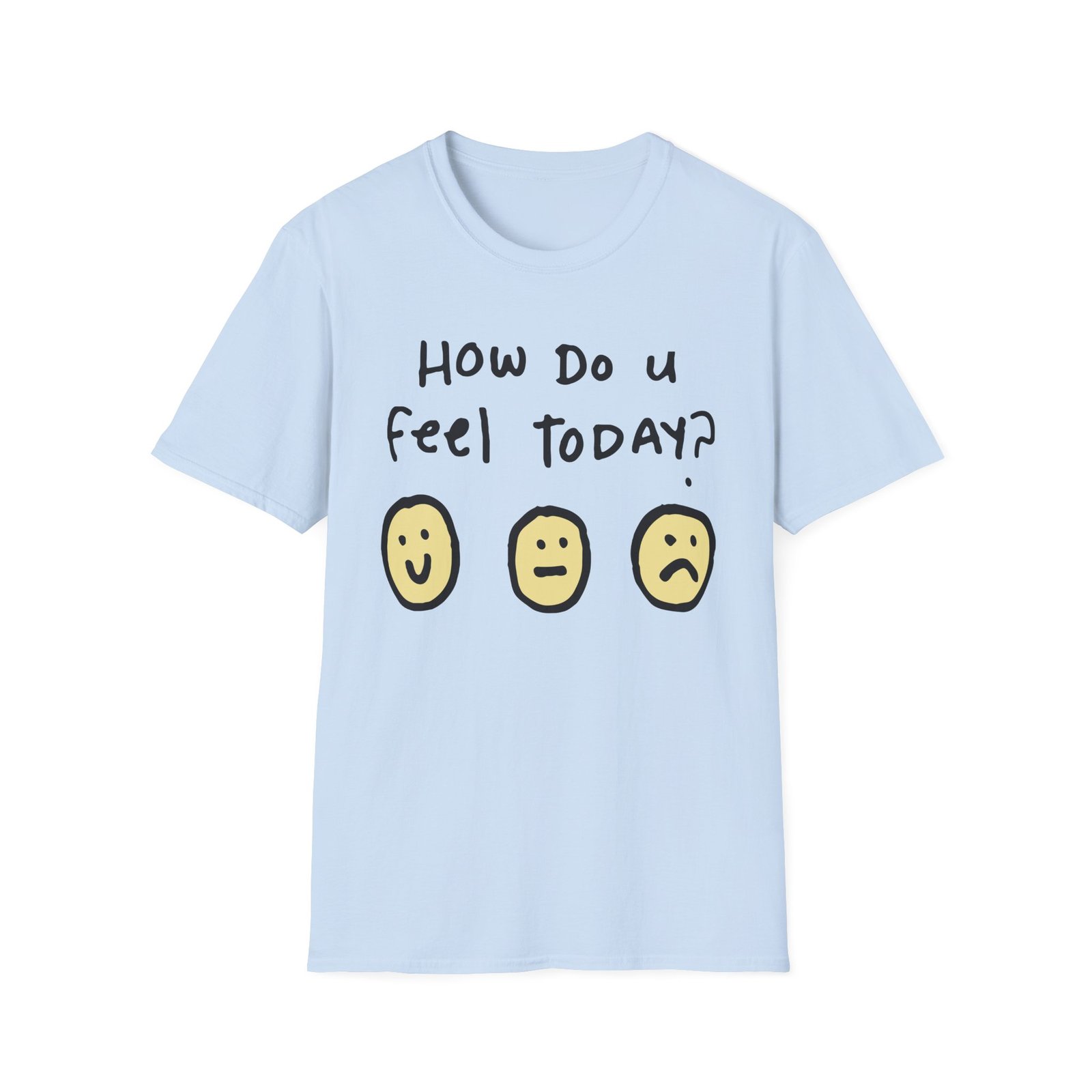Derkslurp How Do U Feel Today Unisex Softstyle T-Shirt