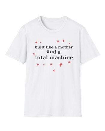Olivia Rodrigo Built Like a Mother and a Total Machine Unisex Softstyle T-shirt