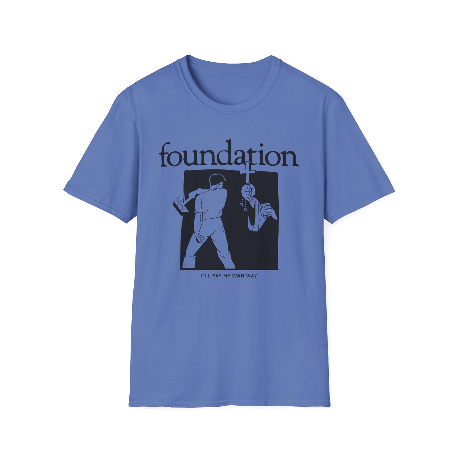 Foundation I'll Pay My Own Way Unisex Softstyle T-Shirt