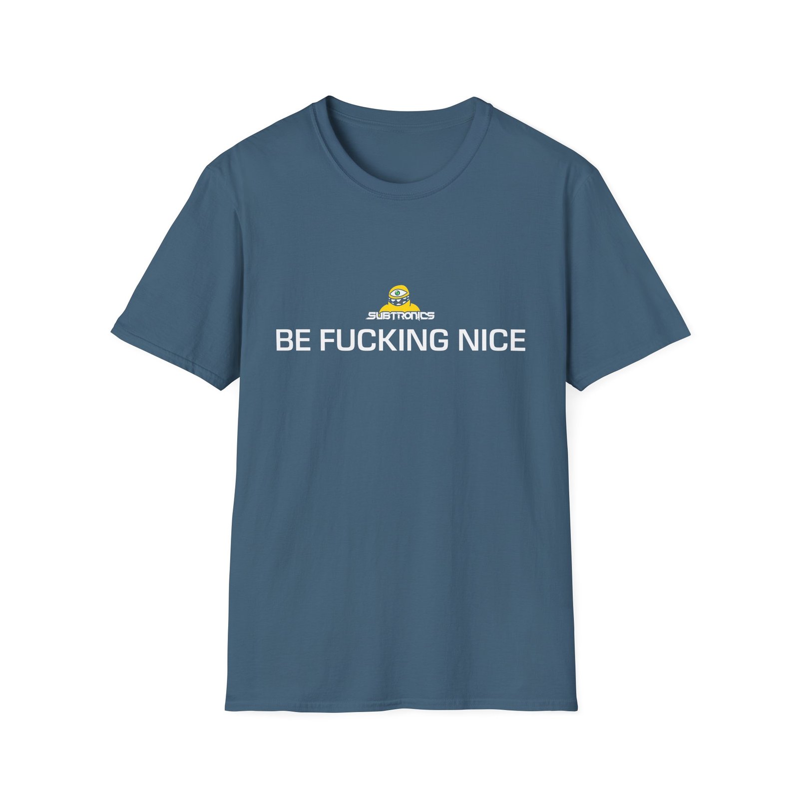 Subtronics Be F*cking Nice Unisex Softstyle T-Shirt