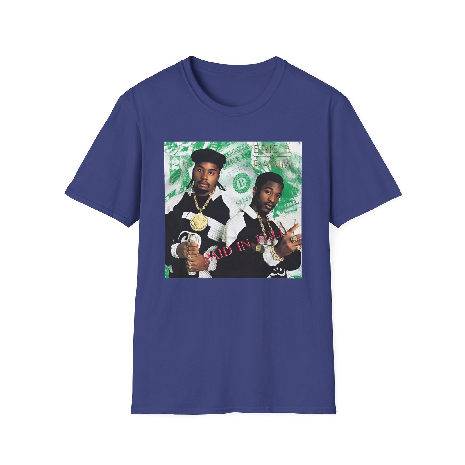 Eric B Rakim Paid in Full Unisex Softstyle T-Shirt