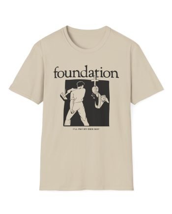 Foundation I'll Pay My Own Way Unisex Softstyle T-Shirt