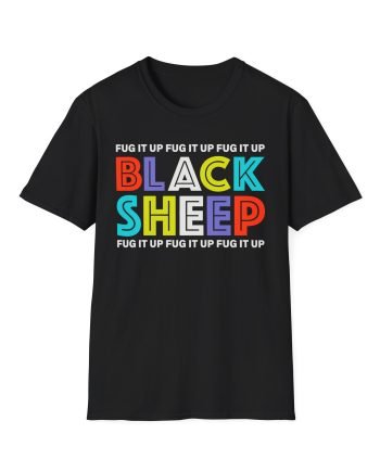 Black Sheep Fug It Up Unisex Softstyle T-Shirt