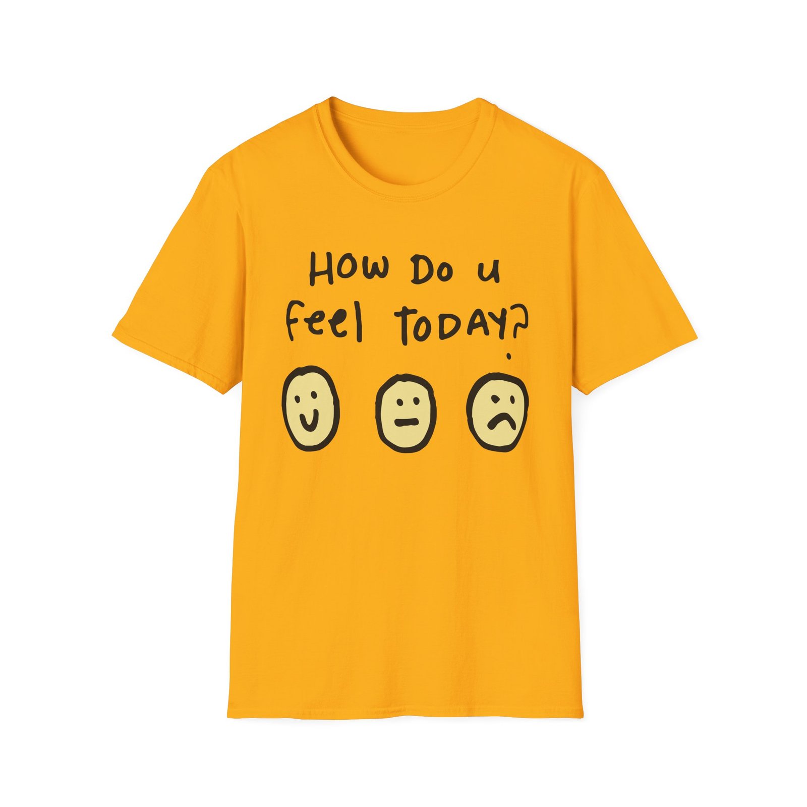 Derkslurp How Do U Feel Today Unisex Softstyle T-Shirt