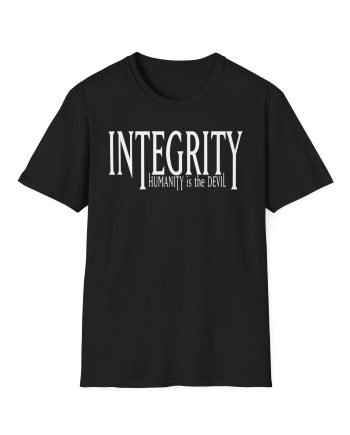 Integrity Humanity Is The Devil Unisex Softstyle T-Shirt