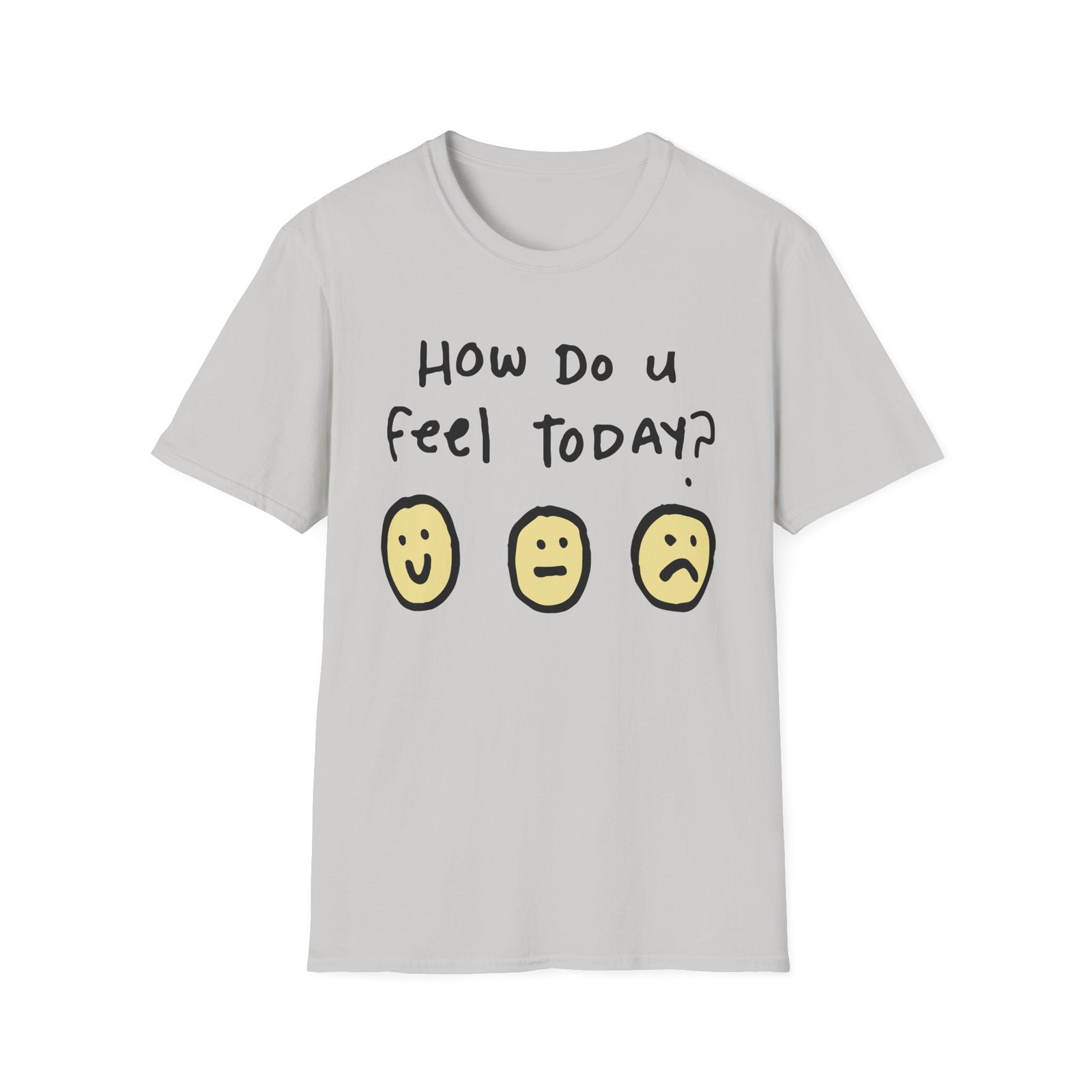 Derkslurp How Do U Feel Today Unisex Softstyle T-Shirt
