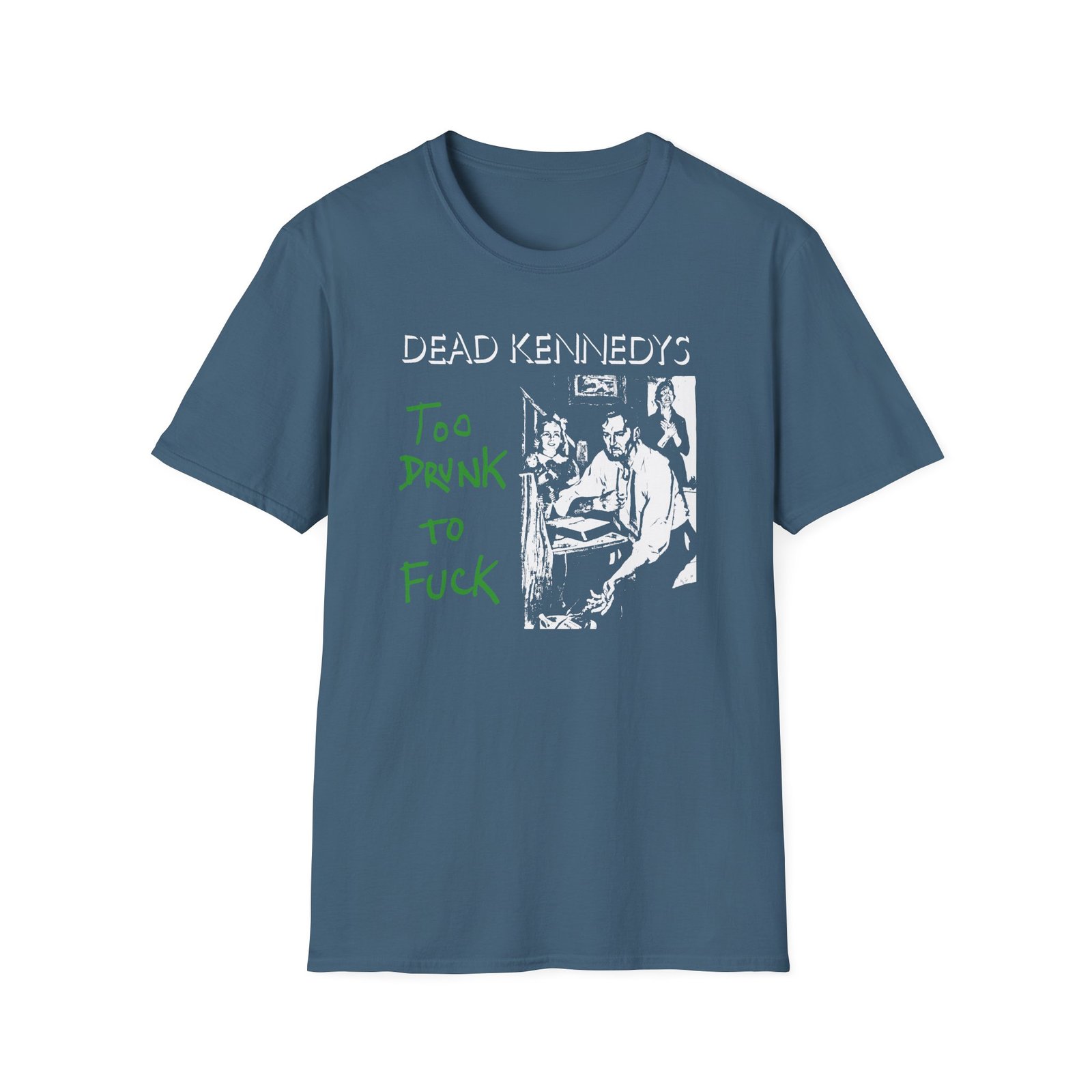 Dead Kennedys Too Drunk To Fuck Unisex Softstyle T-Shirt