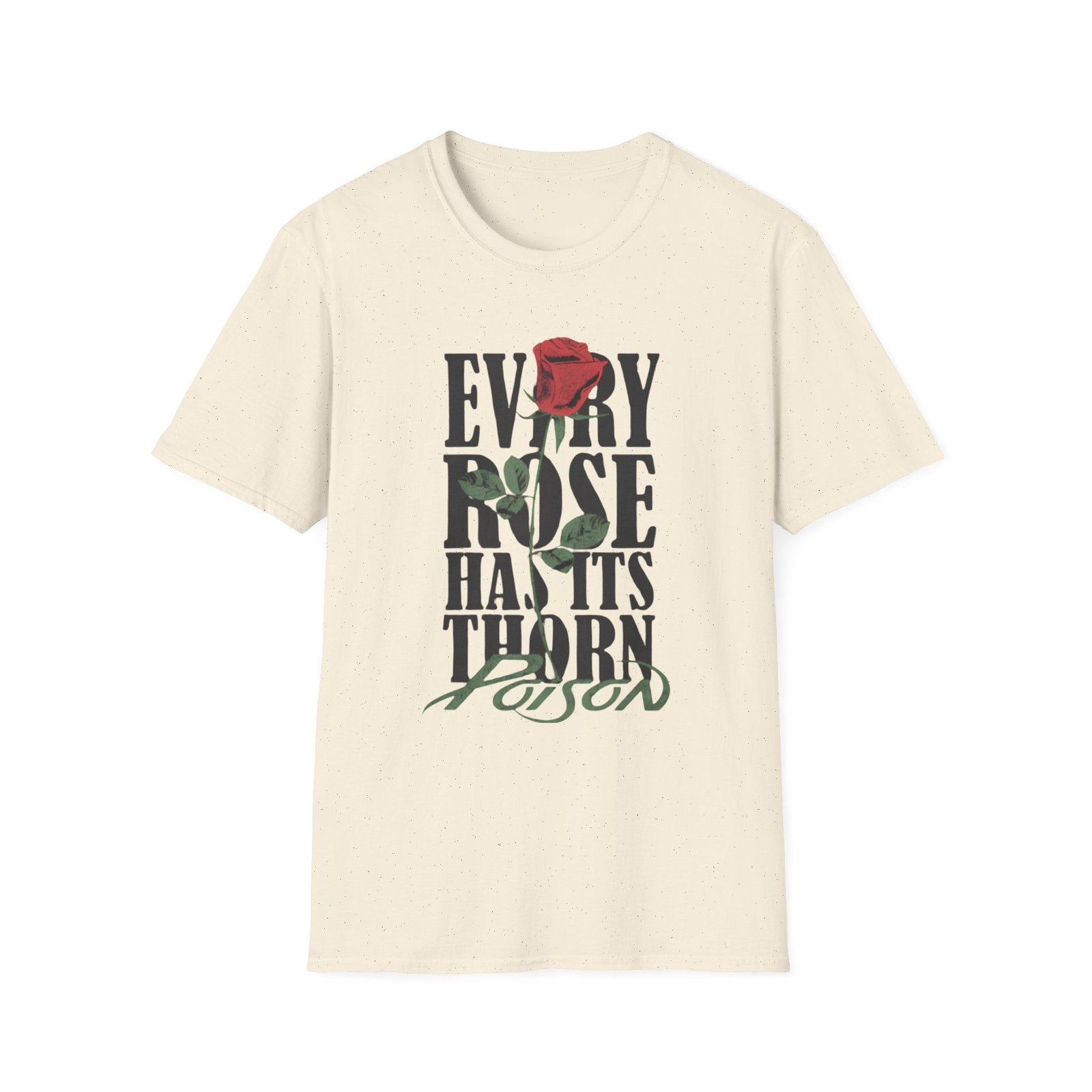 Poison Every Rose Thorn Unisex Softstyle T-Shirt