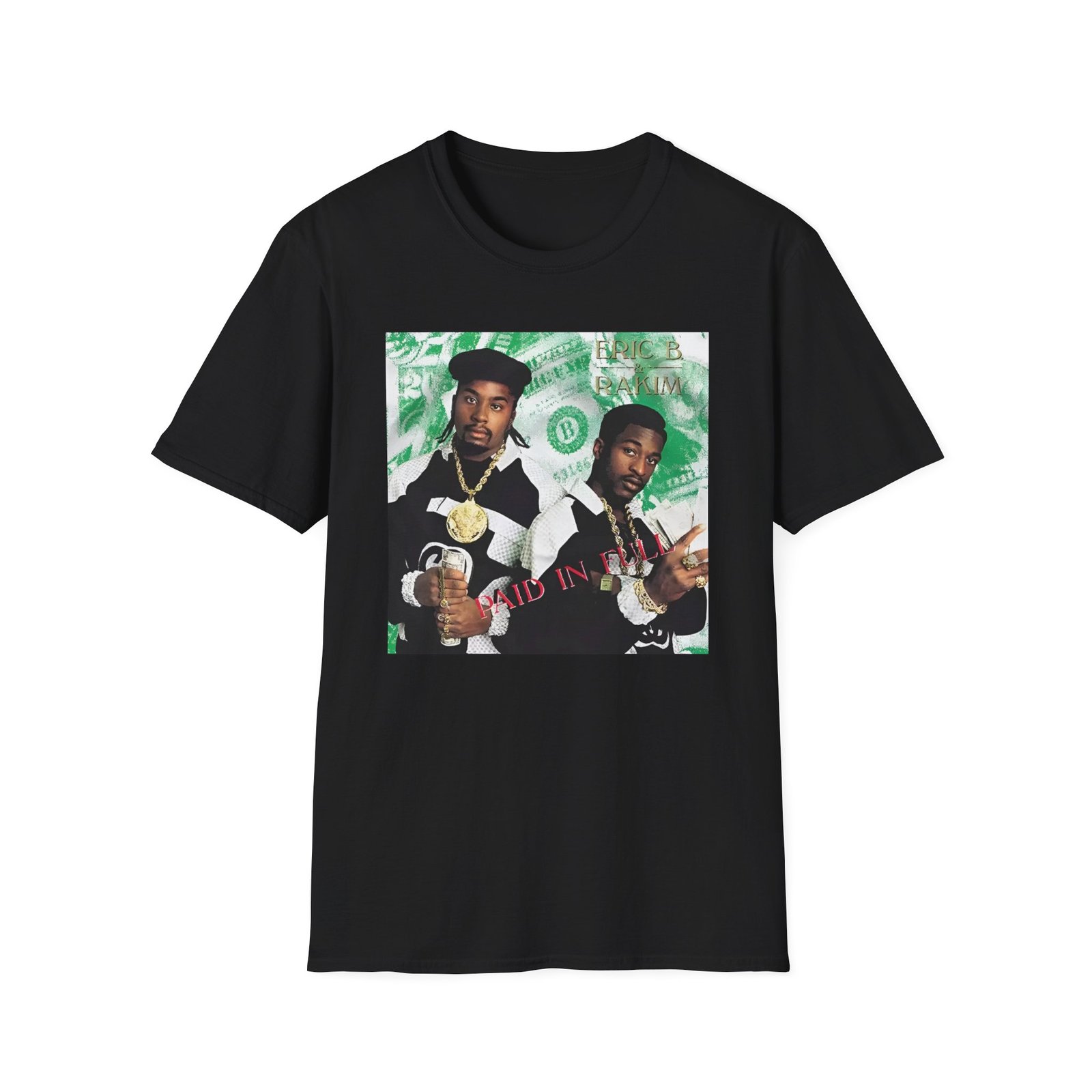 Eric B Rakim Paid in Full Unisex Softstyle T-Shirt