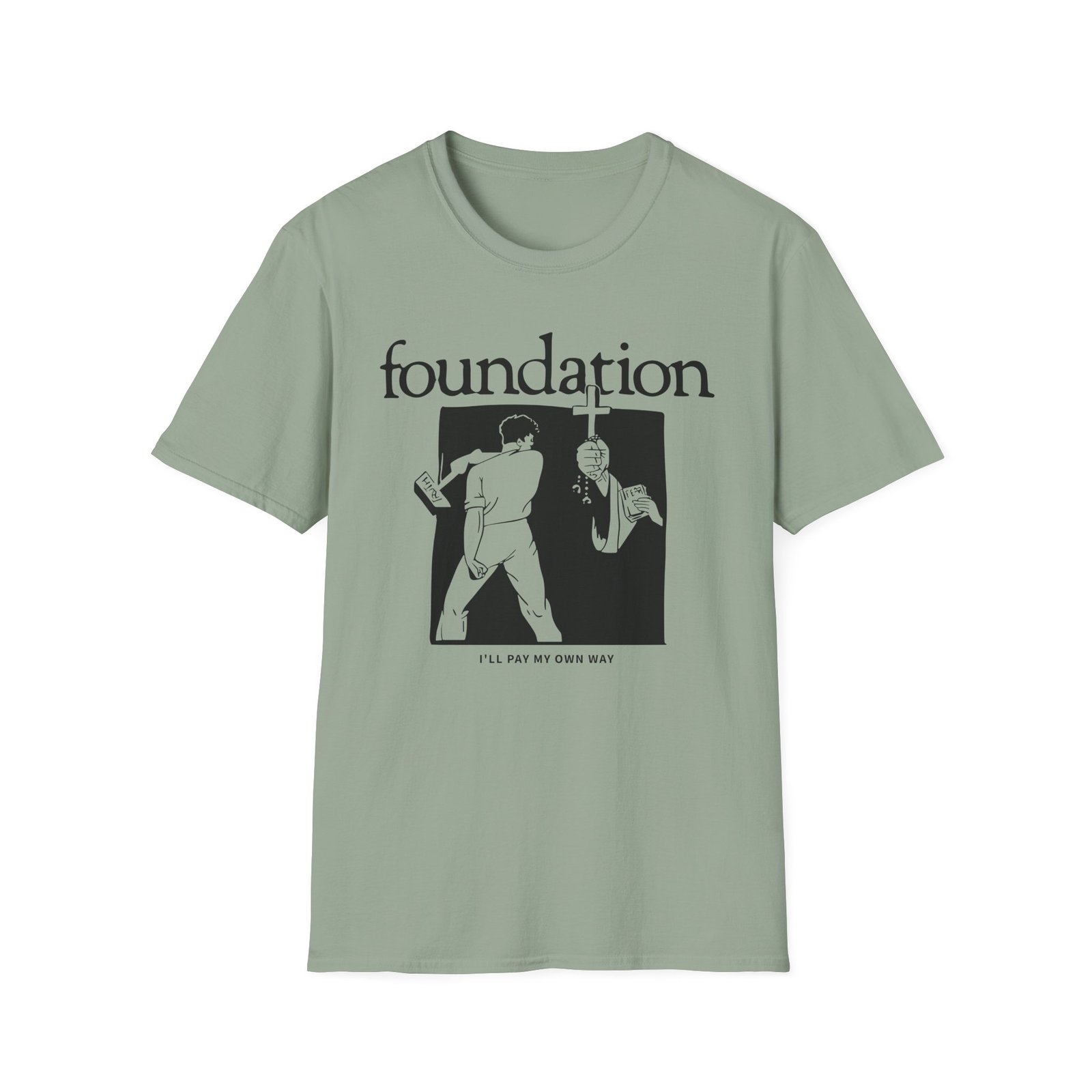 Foundation I'll Pay My Own Way Unisex Softstyle T-Shirt