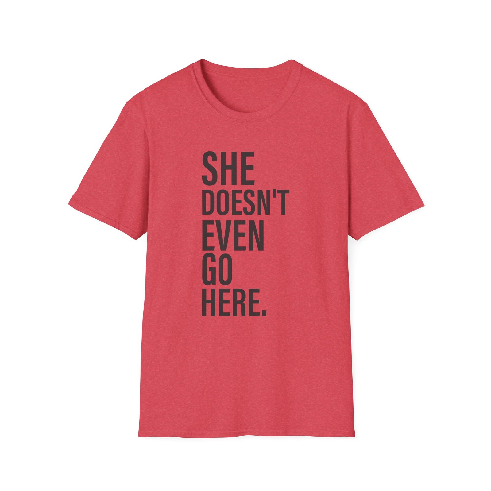 Amc Mean Girl She Doesn't Even Go Here Unisex Softstyle T-Shirt