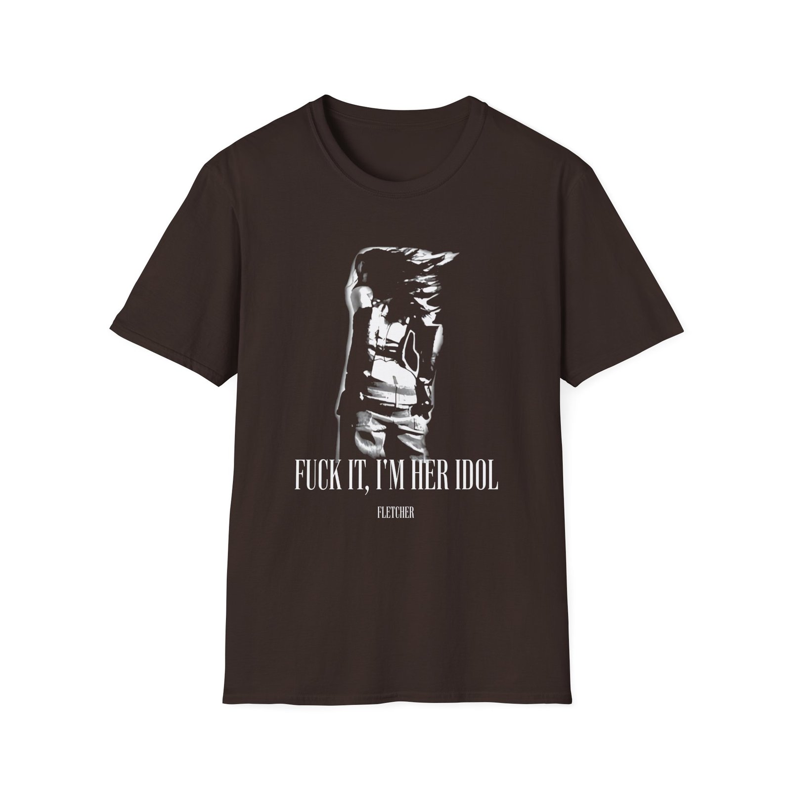 Fletcher Fuck It, I’m Her Idol Unisex Softstyle T-Shirt