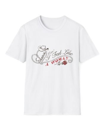 ST Man I Feel Like a Woman Unisex Softstyle T-Shirt