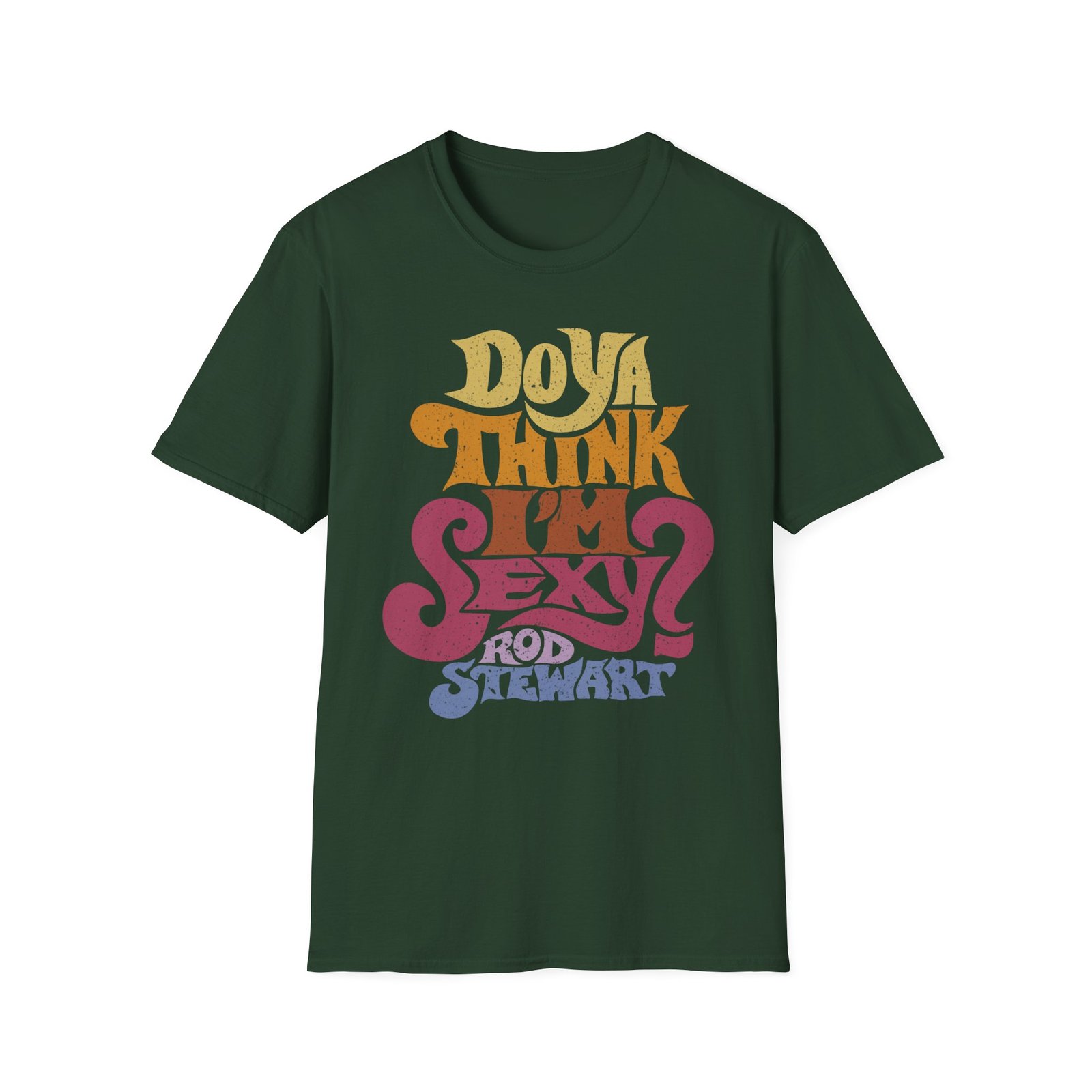 R S Do Ya Think I’m Sexy Unisex Softstyle T-Shirt