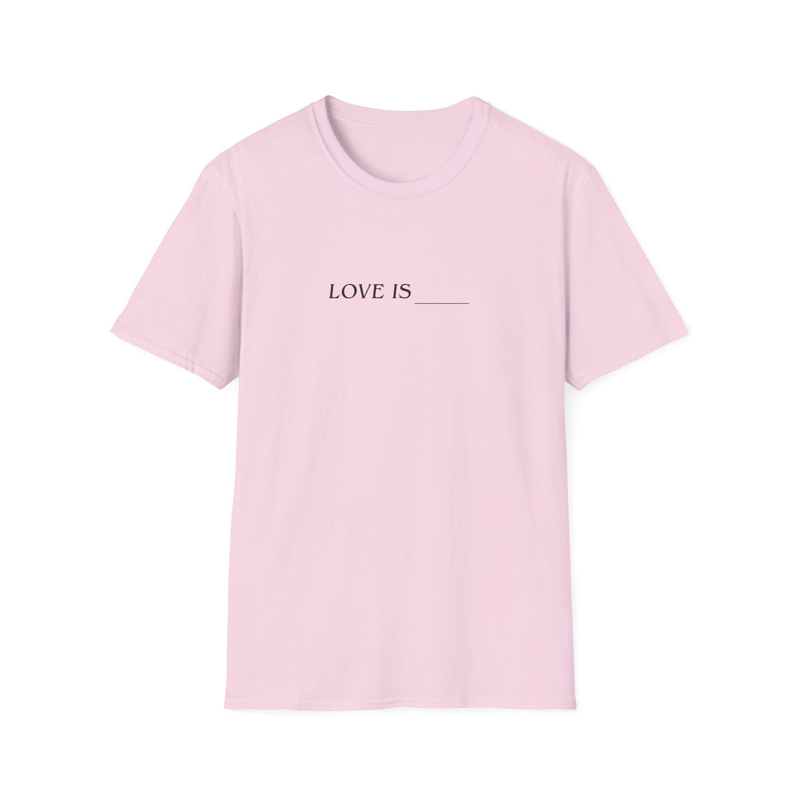 Toosii Love is Unisex Softstyle T-Shirt